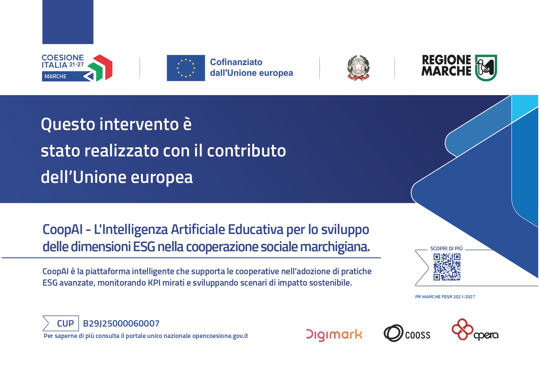 CoopAI – Questo intervento è stato realizzato con il contributo dell’Unione europea. Loghi: Coesione Italia 21-27 Marche, Cofinanziato dall’Unione europea, Repubblica Italiana, Regione Marche, Digimark, COOSS, Opera. CUP B29J25000060007